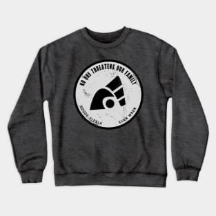 No One Threatens Our Family Crewneck Sweatshirt